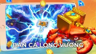 Bắn cá Long Vương - Game ăn khách và tips chơi hiệu quả