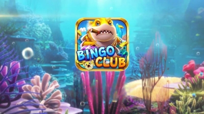 Bắn cá Bingo Club - Chia sẻ kinh nghiệm chơi bắn cá cực hay